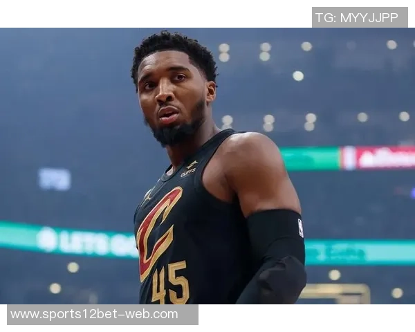 拓媒分析球队现状组织者缺失与米切尔留队传闻的深层原因